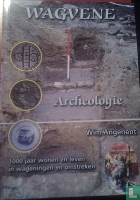 Wagvene 1000 jaar archeologie - Bild 1