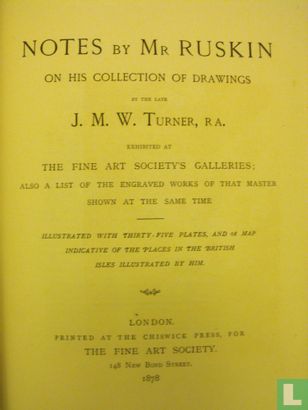 Notes by Mr. Ruskin on his collection of drawings by the late J.M.W. Turner - Image 1