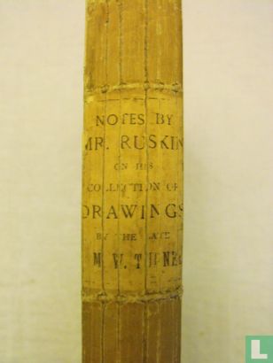 Notes by Mr. Ruskin on his collection of drawings by the late J.M.W. Turner - Image 2