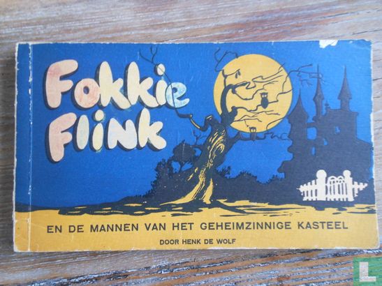 Fokkie Flink en de mannen van het geheimzinnige kasteel. - Image 1