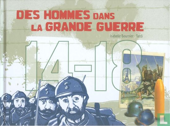 14-18, Des Hommes Dans La Grande Guerre - Image 1