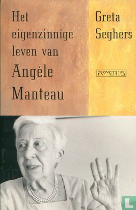 Het eigenzinnige leven van Angèle Manteau - Image 1