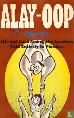 Alay-oop – Life and Love Among the Acrobates Told Entirely in Pictures - Afbeelding 1