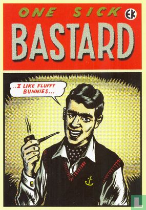 U000744 - EK Comics "One sick bastard" - Afbeelding 1