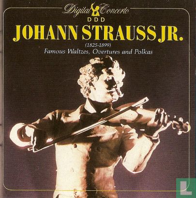 Johann Strauss Jr.: Famous Waltzes, Overtures and Polkas - Afbeelding 1