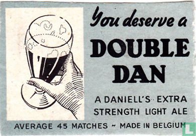 You deserve a Double Dan