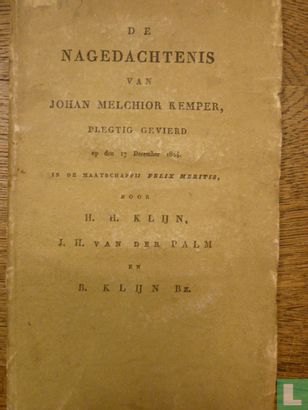 De nagedachtenis van Johan Melchior Kemper, plegtig gevierd op den 17 december 1824 in den Maatschappij Felix Meritis - Afbeelding 1