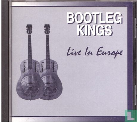 Bootleg Kings - Live in Europe - Image 1
