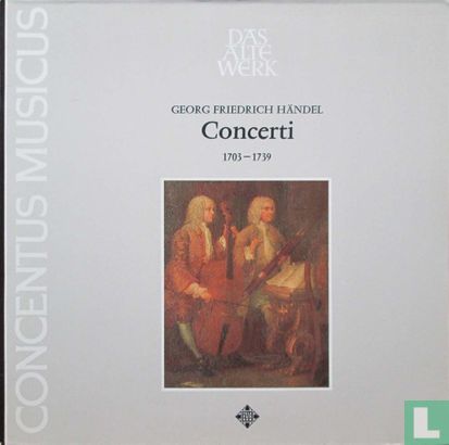Georg Friedrich Händel: Concerti 1703 - 1739 - Bild 1