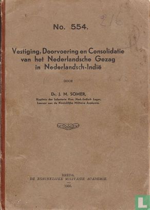 Vestiging, doorvoering en consolidatie van het Nederlandsche gezag in Nederlandsch-Indië - Afbeelding 1