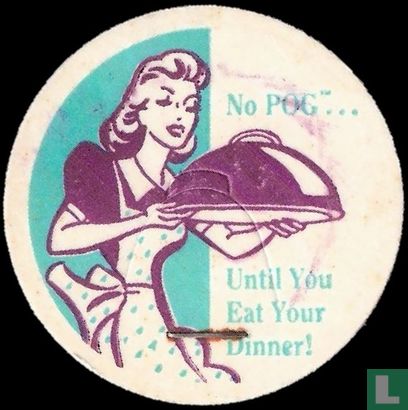 No POG... Until You Eat Your Dinner! - Afbeelding 1