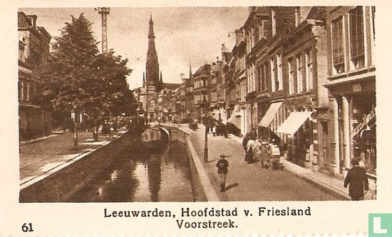 Leeuwarden, Hoofdstad v.Friesland, Voorstreek.