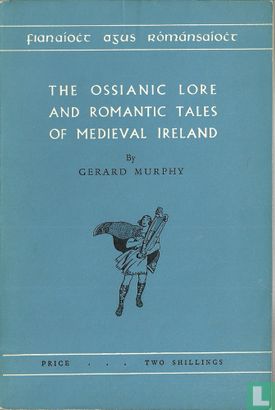 The Ossianic Lore and Romantic Tales of Medieval Ireland - Afbeelding 1