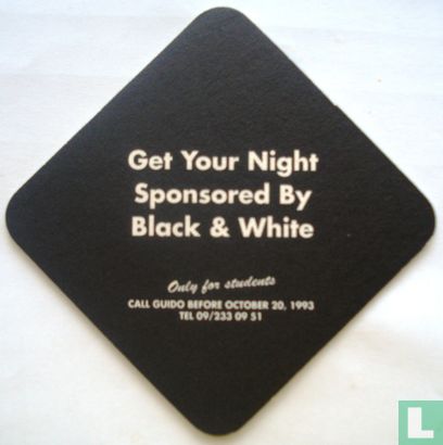 Get your Night Sponsored by Black & White - Image 1