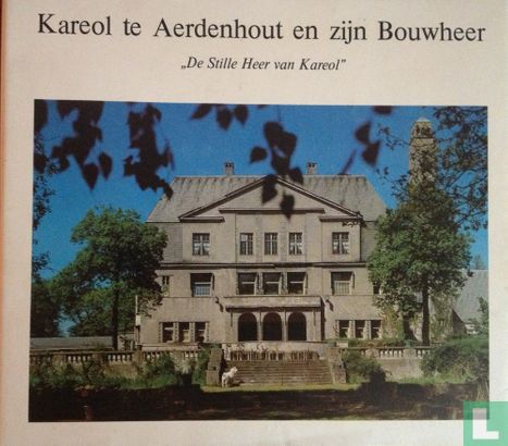 Kareol te Aerdenhout en zijn bouwheer - Bild 1