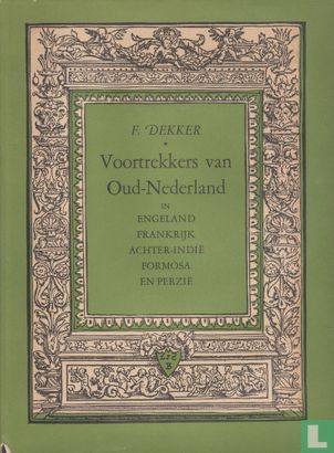 Voortrekkers van oud-Nederland in Engeland, Frankrijk, Achter-Indië, Formosa en Perzië - Image 1