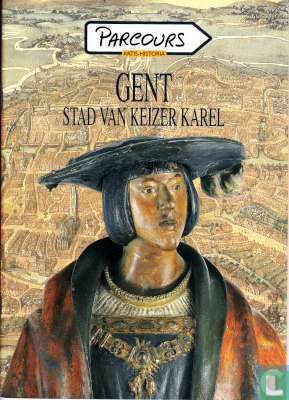 Gent, stad van Keizer Karel - Image 1