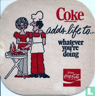Coke adds life to...whatever you're doing