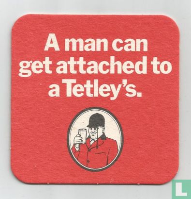 A man can ger attached to a Tetley's