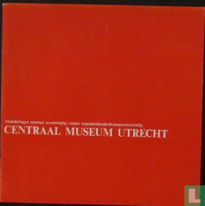 Centraal Museum Utrecht Mededelingen Nummer zesentwintig/ zomer negentienhonderdnegenenzeventig - Image 1