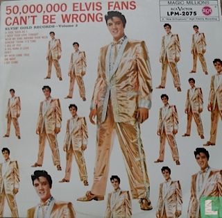 50,000,000 Elvis Fans Can't Be Wrong - Image 1