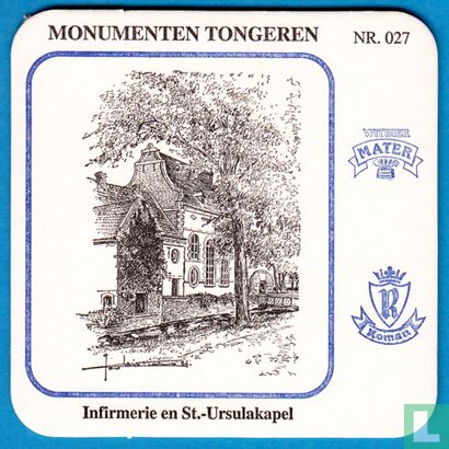 Monumenten Tongeren Nr. : 027 - Infirmerie en St.-Ursulakapel