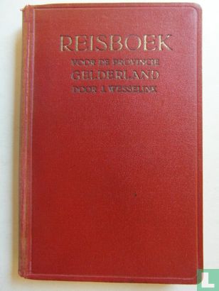 Reisboek voor de provincie Gelderland/ Arnhem Van Loghum Slaterus 1932 - Afbeelding 1