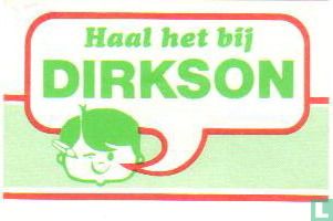 Haal het bij Dirkson