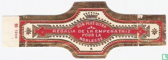 Non Plus Ultra Regalia de La Emperatriz Pour La Noblesse  - Afbeelding 1