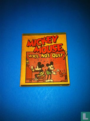 Mickey MOUSE - Will not quit - Image 1