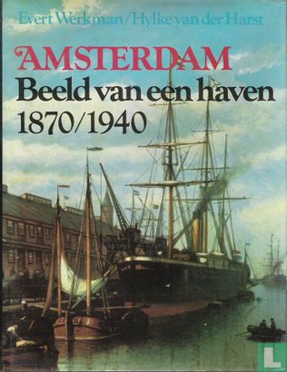 Amsterdam Beeld van een haven 1870/1940 - Image 1