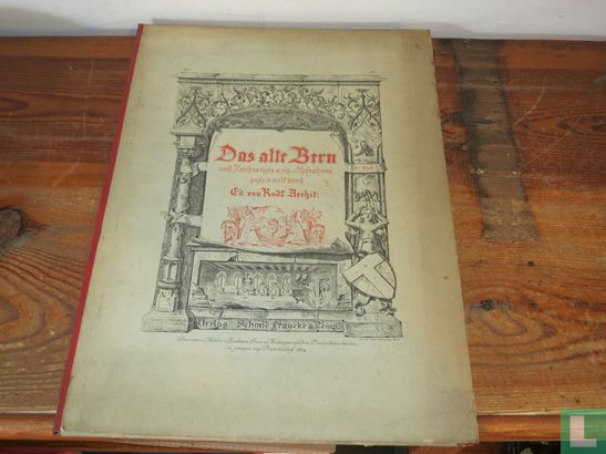 Das alte Bern nach Zeichnungen u. eig. Aufnahmen gesammelt durch Ed. Von Rodt Atchit: - Image 1
