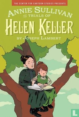 Annie Sullivan and the trials of Helen Keller - Bild 1