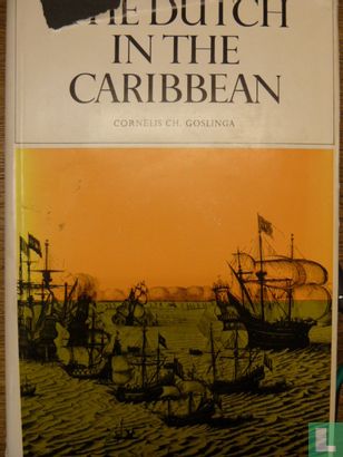 The Dutch in the Caribbean and on the wild coast 1580-1680 - Image 1
