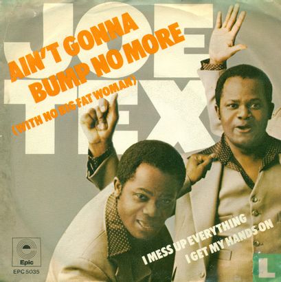 Ain't gonna bump no more (with no big fat woman) - Image 1