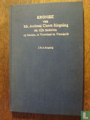 Kroniek van Mr. Anthoni Claasz Ringeling en zijn nazaten op Marken, in Waterland en West-Indië - Bild 1