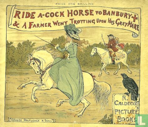 Ride a cock horse to Banbury & A farmer went trotting upon his Grey Mare - Afbeelding 1