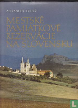 Mestské Pamiatkové Rezervacie na Slovensku - Afbeelding 1
