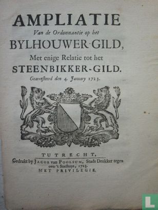 Ampliatie van de Ordonnantie op het Bylhouwer-gild, Met enige Relatie tot het Steenbikker-Gild. - Bild 1
