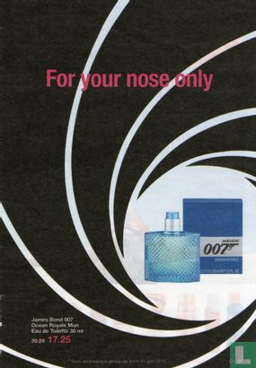 For your nose only