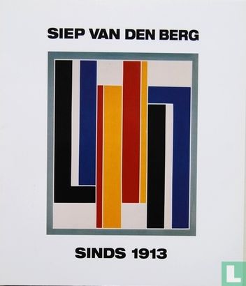 Siep van den Berg: sinds 1913 - Bild 1
