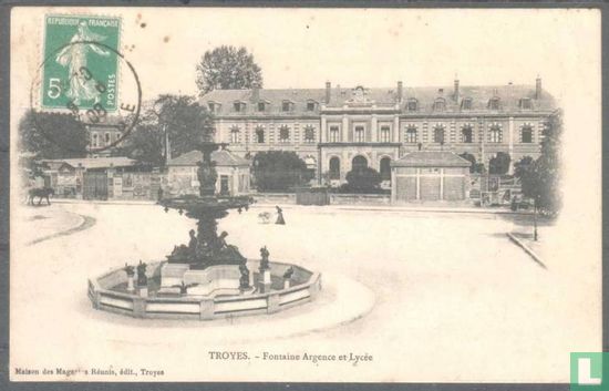 Troyes, Fontaine Argence et Lycée