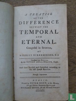 A treatise of the difference betwixt the temporal and eternal. Composed in Spanish - Afbeelding 1