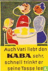 Auch Vati liebt den KABA sehr,  schnell trinkt er seineTasse leer