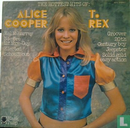 The hottest hits of: Alice Cooper & T. Rex - Bild 1