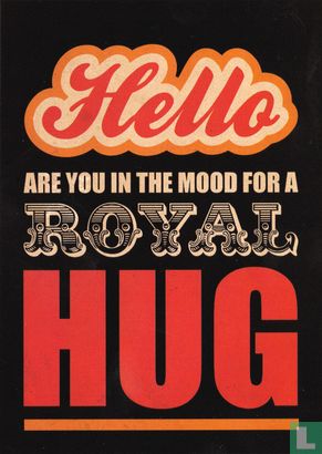 B130097 - "Hello are you in the mood for a royal hug" - Afbeelding 1