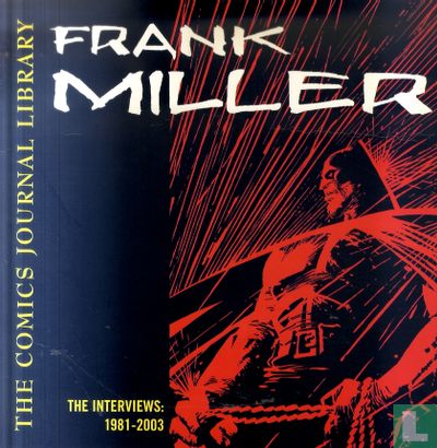 Frank Miller - The Interviews 1981-2003 - Afbeelding 1