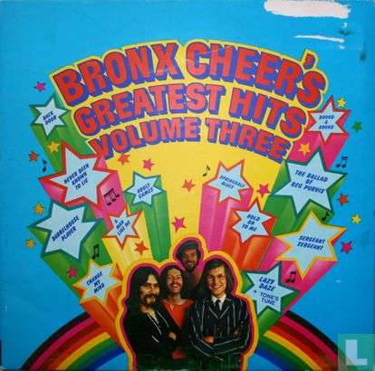 Bronx Cheer's greatest hits volume three - Image 1