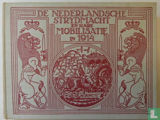 De nederlandsche strydmacht en hare mobilisatie in 1914 - Afbeelding 1