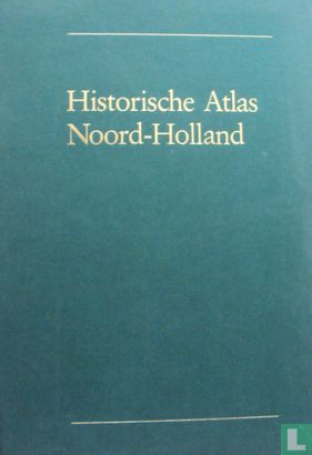 Historische Atlas Noord-Holland  - Afbeelding 1